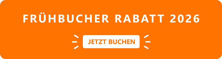 Frühbucher Rabatt 2026 - Jetzt buchen